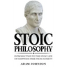 Stoic Philosophy: Introduction to the Stoic life of happiness Free from Anxiety