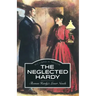 The Neglected Hardy: Thomas Hardy's Lesser Novels