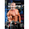 Homemade Protein Bar Recipes to Accelerate Muscle Development for Weightlifting: Naturally improve muscle growth and lower fat to lift more and recove