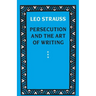 Persecution and the Art of Writing