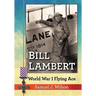 Bill Lambert: World War I Flying Ace