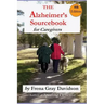 The Alzheimer's Sourcebook, 4th edition: A Practical Guide to Getting Through The Day