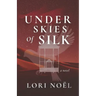 Under Skies of Silk
