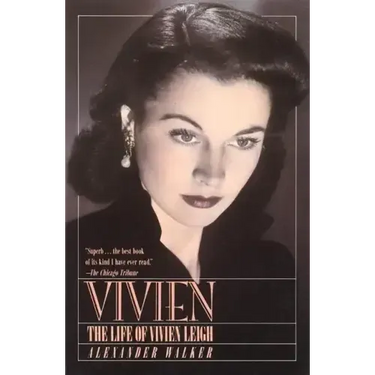 Vivien: The Life of Vivien Leigh