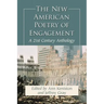 The New American Poetry of Engagement: A 21st Century Anthology