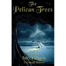 The Pelican Trees