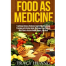 Food as Medicine: Traditional Chinese Medicine-Inspired Healthy Eating Principles with Action Guide, Worksheet, and 10-Week Meal Plan to