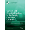 Current and Evolving Practices in the Quality Control of Cosmetics