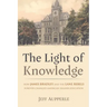The Light of Knowledge: How James Bradley and the Lane Rebels Forever Changed American Higher Education