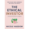 The Ethical Investor: How to Quit Toxic Companies and Grow Your Wealth