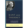 Kant and Theodicy: A Search for an Answer to the Problem of Evil