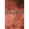 Trapped