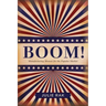 Boom!: Manufacturing Memoir for the Popular Market