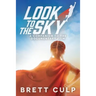 Look to the Sky: A Companion to the Documentary Film