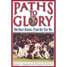 Paths to Glory: How Great Baseball Teams Got That Way
