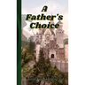 A Father's Choice