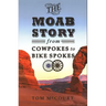 The Moab Story: From Cowpokes to Bike Spokes