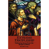 Extreme Discipleship: Following Jesus from the Gospel of Mark