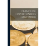 Franchise Opportunities Handbook