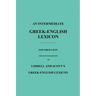 An Intermediate Greek-English Lexicon: Founded Upon the Seventh Edition of Liddell and Scott's Greek-English Lexicon