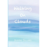 Walking On Clouds