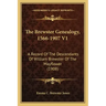 The Brewster Genealogy, 1566-1907 V1: A Record of the Descendants of William Brewster of the Mayflower (1908)