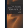 The Witches' Dream Book and Fortune Teller