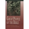 Great People of the Bible: 15 Studies for Individuals or Groups