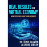 Real Results in a Virtual Economy: How to Future-Proof Your Business
