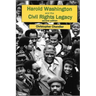Harold Washington and the Civil Rights Legacy