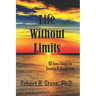 Life Without Limits: 10 Easy Steps to Success & Happiness