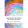Lewis Carroll's Alice Novels: The Study Guide Edition: Complete text & integrated study guide