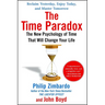 The Time Paradox: The New Psychology of Time That Will Change Your Life