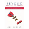 Beyond Medals of Valor: Vietnam Combat Veteran's Life Struggle with Post Traumatic Stress Disorder (Ptsd) and His Adventurous Life Experiences