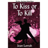 To Kiss or to Kill: Sime Gen, Book Eleven
