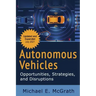 Autonomous Vehicles: Opportunities, Strategies and Disruptions: Updated and Expanded Second Edition