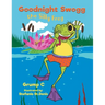 Goodnight Swogg the Silly Frog