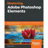 Mastering Adobe Photoshop Elements