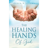 The Healing Hands Of God