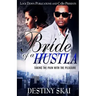 Bride of a Hustla: Taking the Pain with the Pleasure
