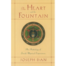 The Heart and the Fountain: An Anthology of Jewish Mystical Experiences