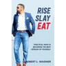 Rise Slay Eat