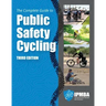 The Complete Guide to Public Safety Cycling