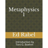 Metaphysics 1 Ed Rabel: Introduction by Rev. Toni G. Boehm