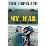 My War and Welcome To It