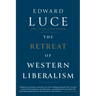 The Retreat of Western Liberalism