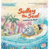 Sulley the Seal Learns to Surf: Kids' beginner guide to safe internet surfing