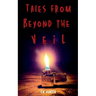 Tales From Beyond the Veil