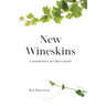New Wineskins: A commentary on Luke's gospel
