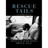 Rescue Tails: Portraits of Dogs and Their Celebrities